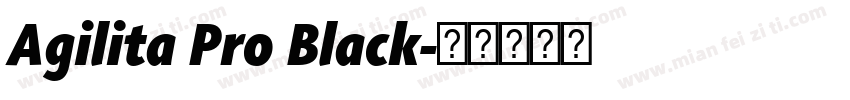 Agilita Pro Black字体转换